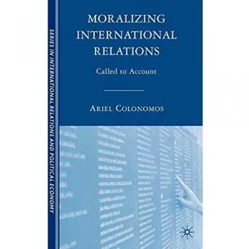 Moralizing International Relations