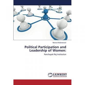 Political Participation and Leadership of Women:: Panchayati Raj Institution