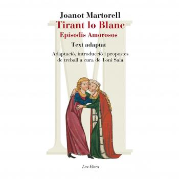 TIRANT LO BLANC. EPISODIS AMOROSOS. TEXT ADAPTAT
