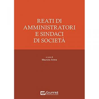Reati di amministratori e sindaci di società