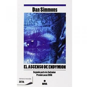 El ascenso de Endymion (Los cantos de Hyperion 4): Premio locus 1998. Los cantos de hyperion vol. Iv (2ª parte endymion) (Bolsillo) (Tapa blanda).