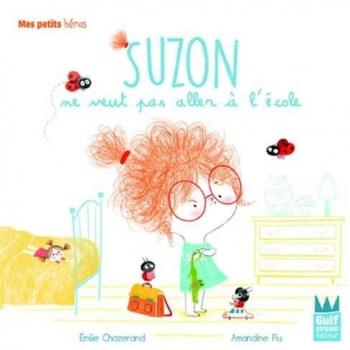 Suzon ne veut pas aller à l'école