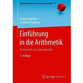 Einführung in die Arithmetik: Primarstufe und Sekundarstufe