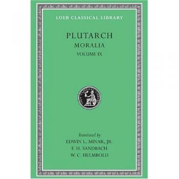 Moralia, Volume IX: Table-talk, Books 7-9. Dialogue on Love