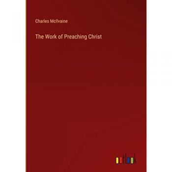 The Work of Preaching Christ