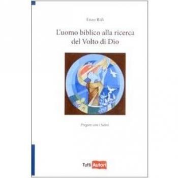 L' uomo biblico alla ricerca del volto di Dio