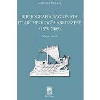 Bibliografia ragionata di archeologia abruzzese