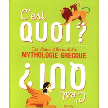 C'est quoi ? C'est qui ? Les dieux et héros de la mythologie grecque