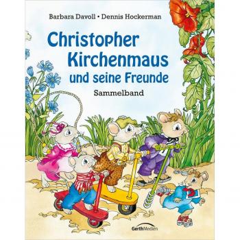 Christopher Kirchenmaus und seine Freunde