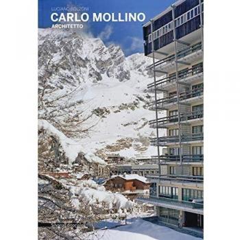 Carlo Mollino, architetto. Ediz. illustrata