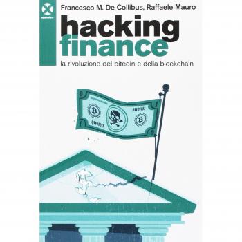 Hacking finance. La rivoluzione del bitcoin e della blockchain