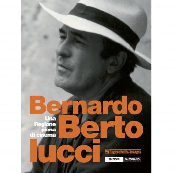 Bernardo Bertolucci. Una ragione piena di cinema. Con DVD