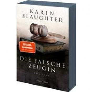 Karin Slaughter Die Falsche Zeugin