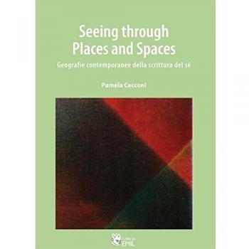 Seeing through places and spaces. Geografie contemporanee della scrittura del sé