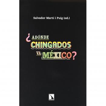 Adonde Chingados Va Mexico?
