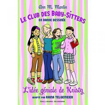Le Club des Baby-Sitters, Tome 1 : L'idée géniale de Kristy