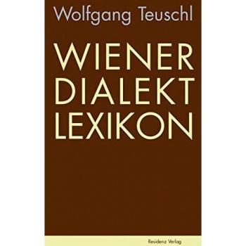 Wolfgang Teuschl Wiener Dialekt Lexikon