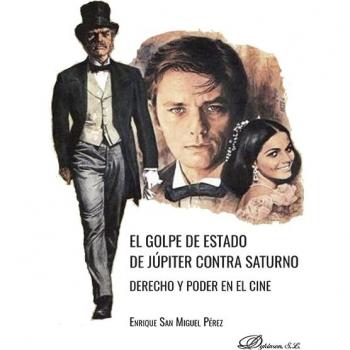 El golpe de Estado de Júpiter contra Saturno. Derecho y Poder en el Cine