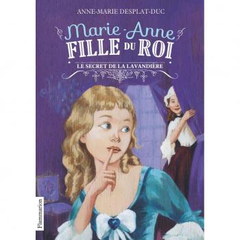 Marie-Anne, fille du roi, Tome 3 : Le secret de la lavandière
