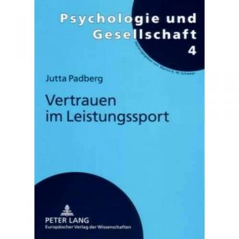 Vertrauen im Leistungssport: Eine empirische Studie zur Vertrauensbeziehung zwischen Trainern und Athleten im Leistungstennis