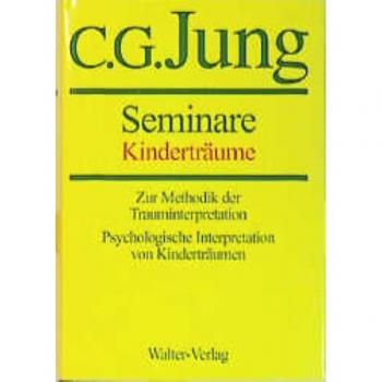 Gesammelte Werke, 20 Bde., Briefe, 3 Bde. und 3 Suppl.-Bde., in 30 Tl.-Bdn., Kinderträume: Zur Methodik der Trauminterpretation. Psychologische Interpretation von Kinderträumen