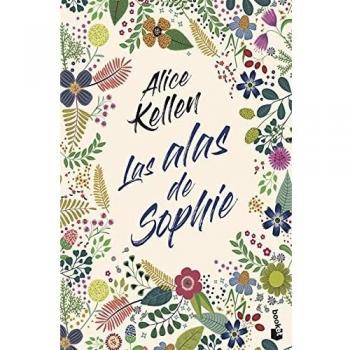 Alice Kellen Las Alas De Sophie: La Autora Más Vendida Del Año En Edición De Bolsillo (Novela)