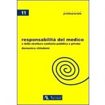 Responsabilità del medico e della struttura sanitaria pubblica e privata