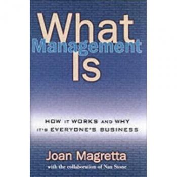 What Management Is: How it works and why it's everyone's business