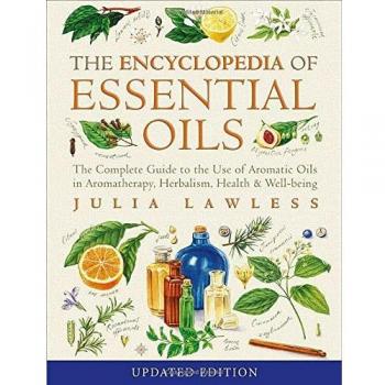 Encyclopedia of Essential Oils: The complete guid... by Lawless, Julia Paperback