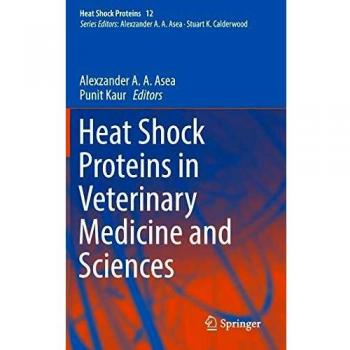 Heat Shock Proteins in Veterinary Medicine and Sciences: Published under the Sponsorship of the Association for Institutional Research
