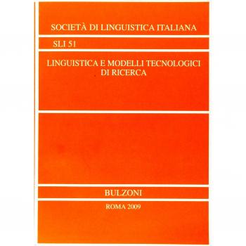 Linguistica e modelli tecnologici di ricerca. Atti del XL congresso (Vercelli, 21-23 settembre 2006)
