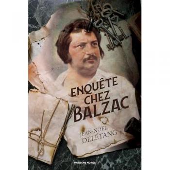 Delétang Jean-Noël Enquête Chez Balzac
