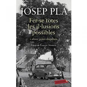 FER-SE TOTES LES IL·LUSIONS POSSIBLES I ALTRES NOTES DISPERSES