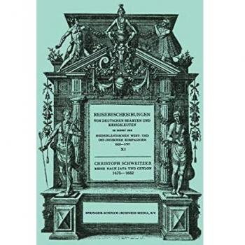 Reise nach Java und Ceylon 1675–1682 (Reisebeschreibungen von deutschen Beamten und Kriegsleuten im Dienst der Niederländischen West