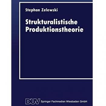 Strukturalistische Produktionstheorie: Konstruktion und Analyse aus der Perspektive des Non Statement View