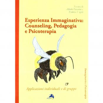 Esperinza immaginativa. Counseling, pedagogia e psicoterapia. Applicazioni individuali e di gruppo