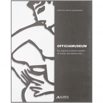 Officiamuseum. The regional museum system of design and applied arts. Con CD-ROM