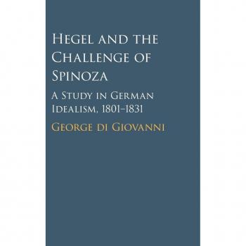 Hegel and the Challenge of Spinoza by di Giovanni & George McGill University & Montreal