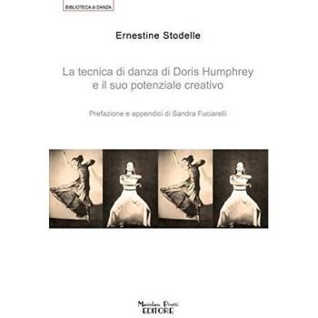 La tecnica di danza di Doris Humprey e il suo potenziale creativo