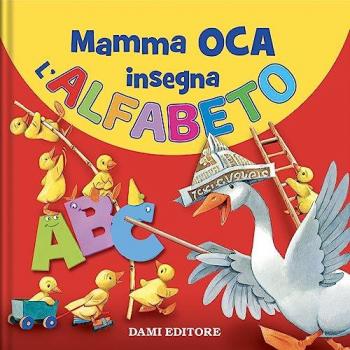 Mamma Oca insegna l'alfabeto. Ediz. a colori