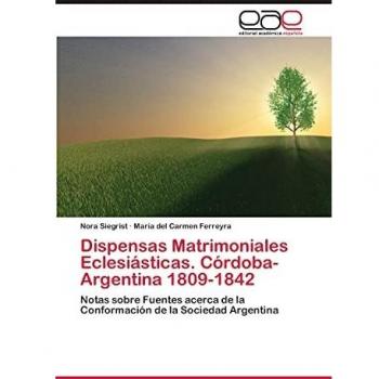 Dispensas Matrimoniales Eclesiásticas. Córdoba