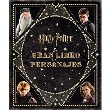 EL GRAN LIBRO DE LOS PERSONAJES DE HARRY POTTER