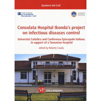 Consolata Hospital Ikonda's project on infectious diseases control. Università Cattolica and Conferenza Episcopale Italiana in support of a Tanzanian hospital