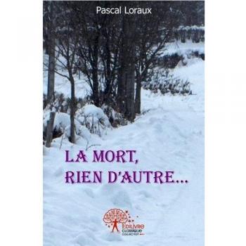 La mort, rien d'autre