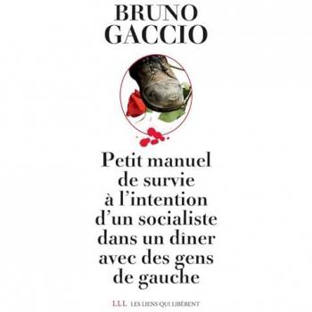 Petit manuel de survie à l'intention d'un socialiste dans un dîner avec des gens de gauche