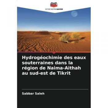 Hydrogéochimie des eaux souterraines dans la région de Naima-Aithah au sud-est de Tikrit
