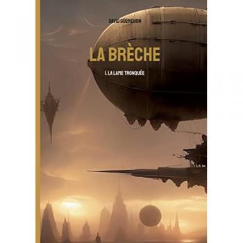 La brèche: 1. La lame tronquée