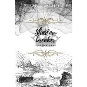 Schober, Susanna: Shadowbreaker Princess