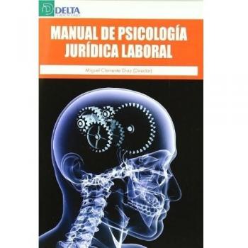 MANUAL DE PSICOLOGIA JURIDICA LABORAL