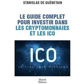 Le guide complet pour investir dans les cryptomonnaies et les icos